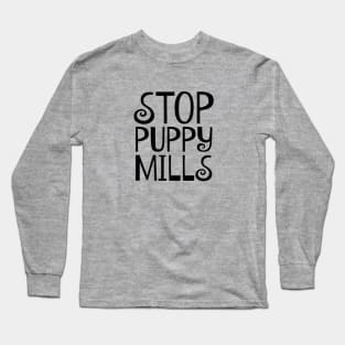 Stop Puppy Mills Long Sleeve T-Shirt